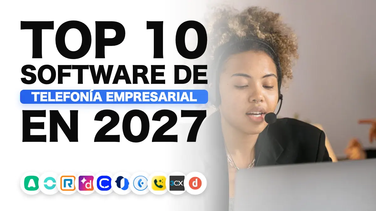 Los mejores software de telefonía empresarial en 2027