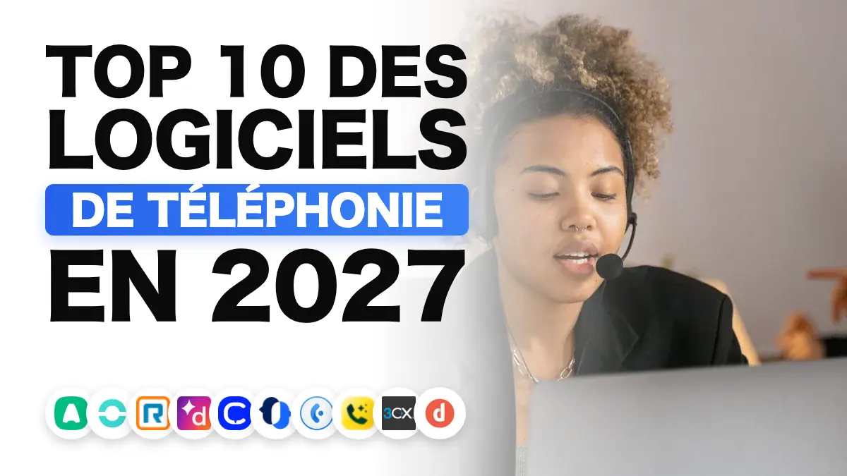 Les meilleurs logiciels de téléphonie d'entreprise en 2027
