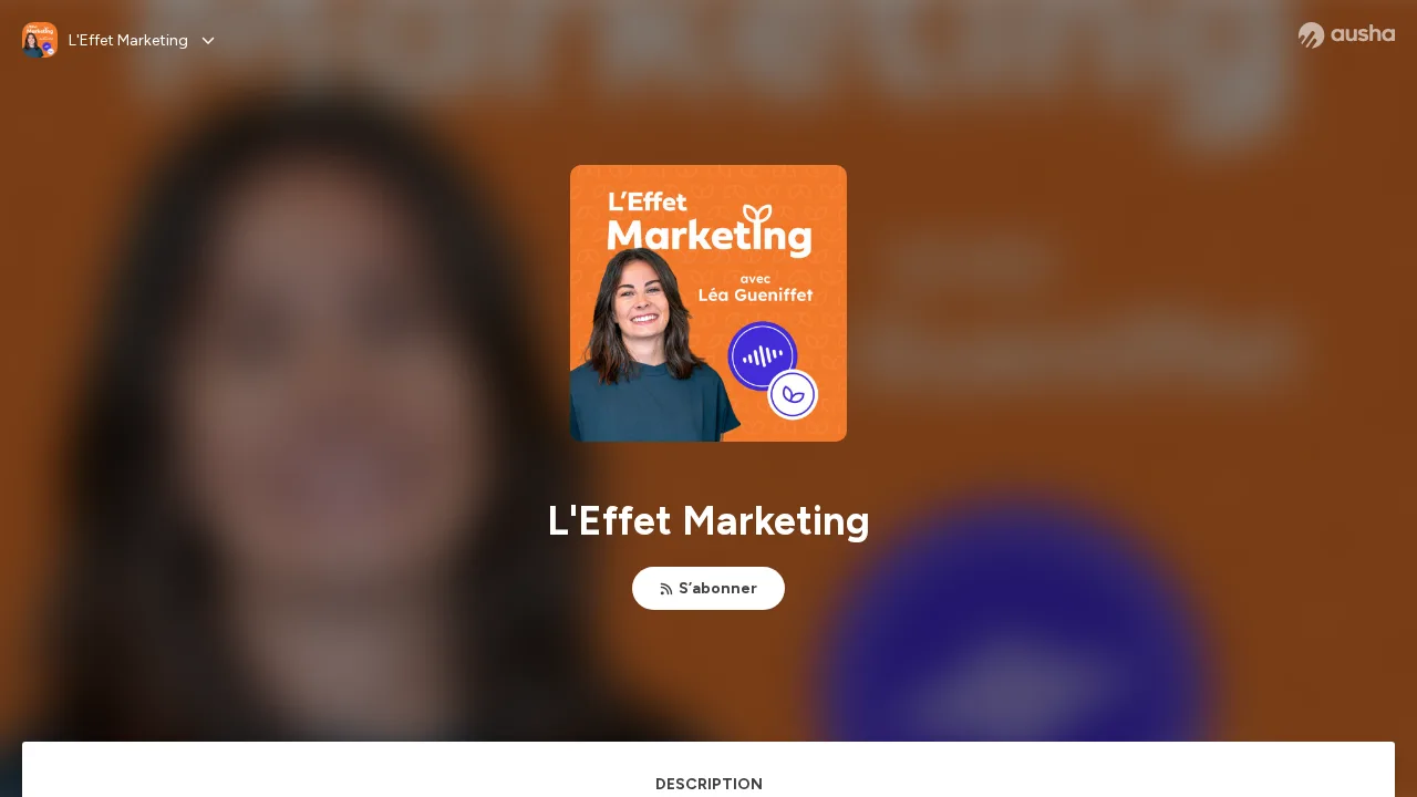 표지에 Léa Gueniffet가 있는 팟캐스트 L'Effet Marketing의 Ausha 페이지