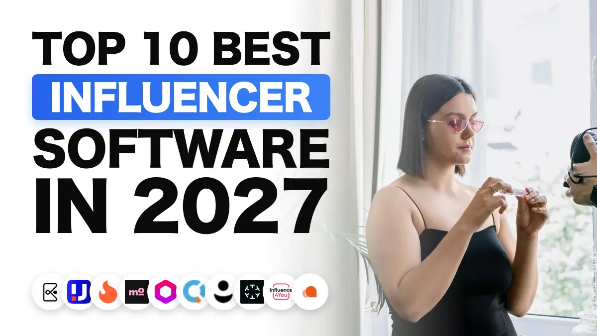 The best influencer marketing tools in 2027