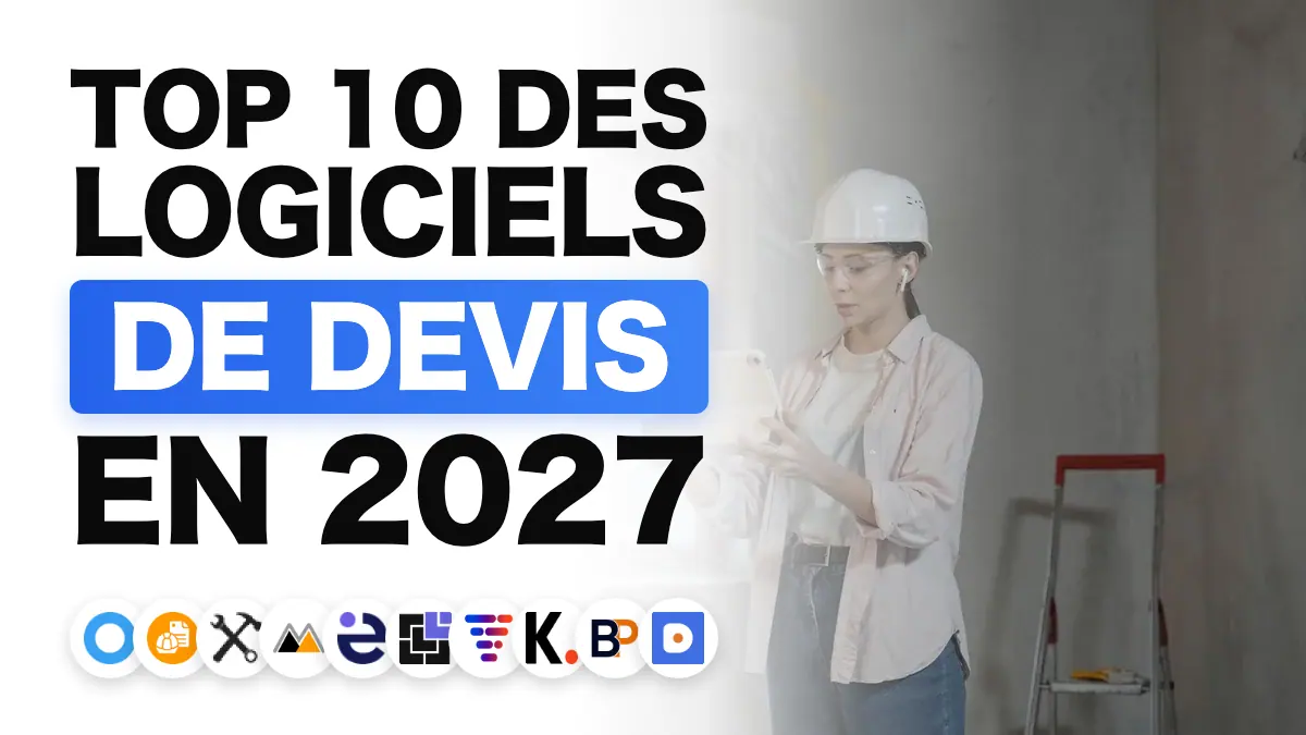 Les 10 meilleurs logiciels de devis pour artisans en 2027