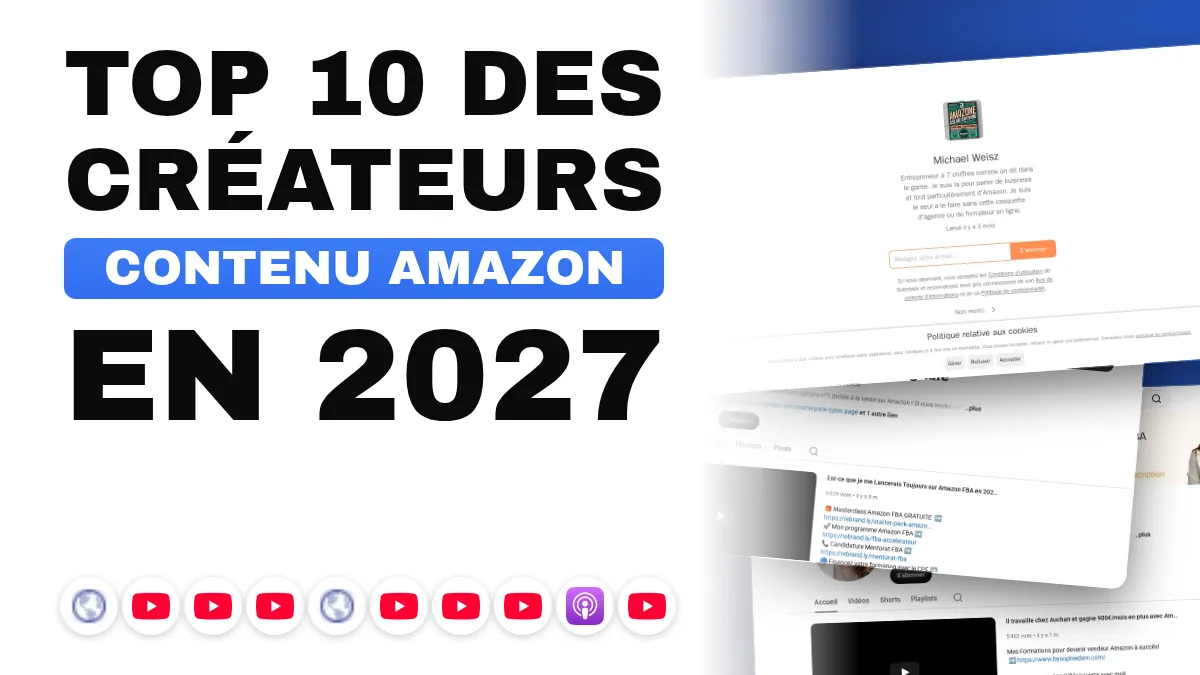 Les 10 meilleurs créateurs de contenu Amazon et marketplace en France