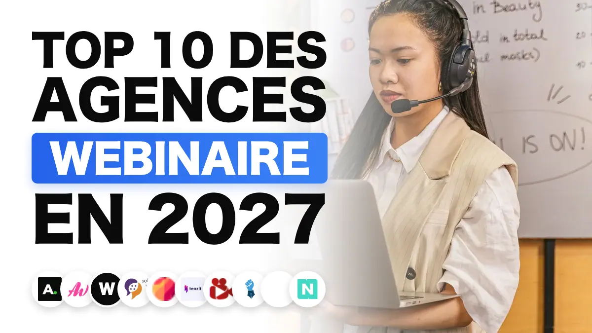 Les 10 meilleures agences de webinaires en France