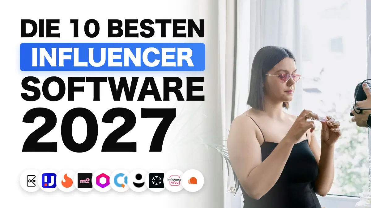 Die besten Influencer-Marketing-Tools 2027