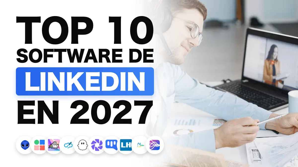 Las mejores herramientas de automatización de LinkedIn en 2027