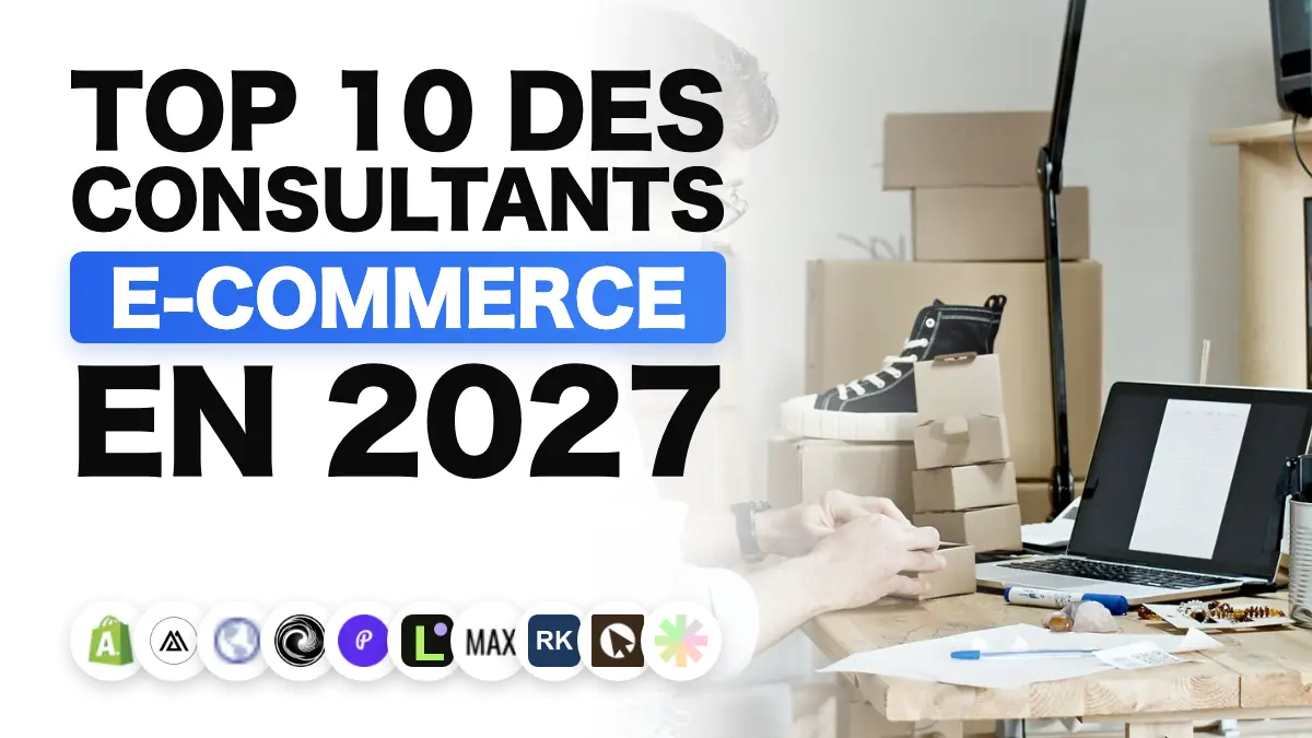 Les 10 meilleurs consultants e-commerce en France