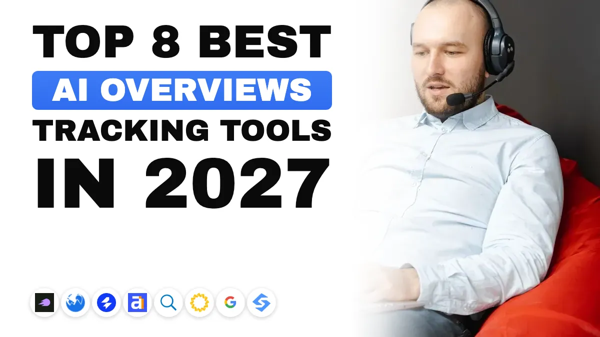 The 8 best AI Overviews tracking tools in 2027