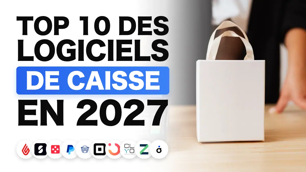 Les 10 meilleurs logiciels de caisse en 2027