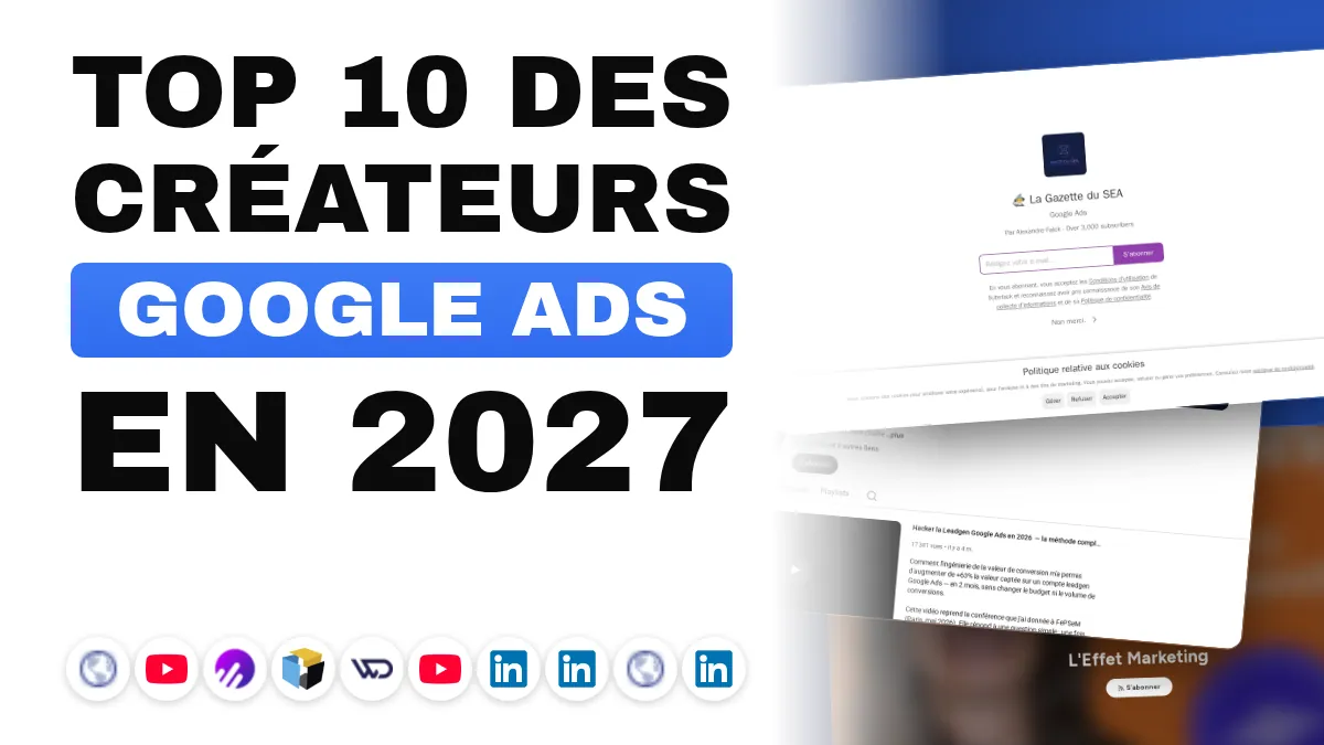 Les 10 meilleurs créateurs de contenu Google Ads en France