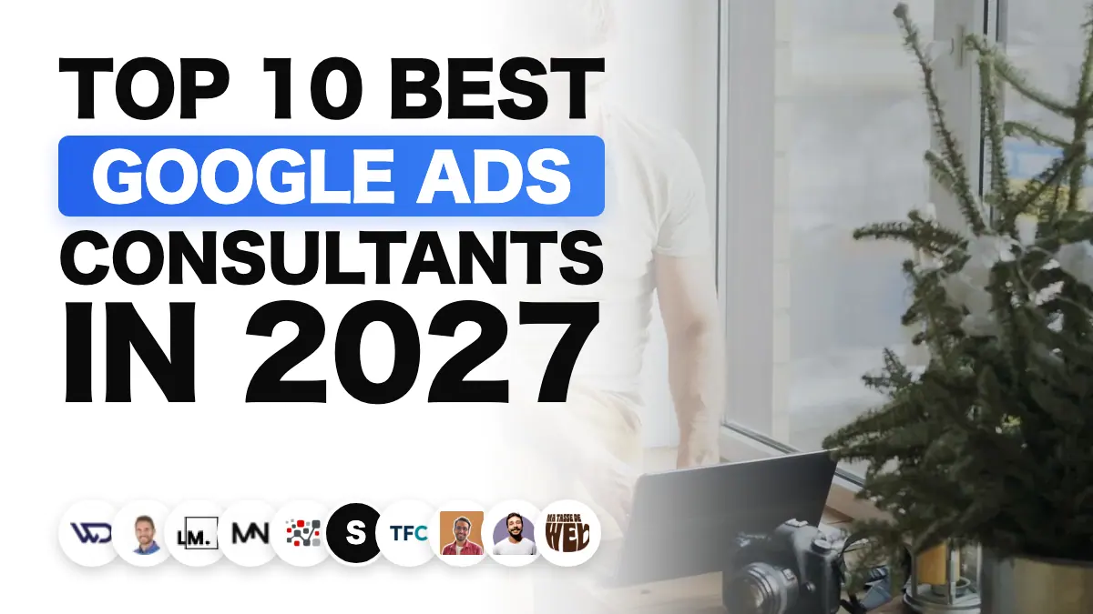 The 10 Best Google Ads Consultants in France