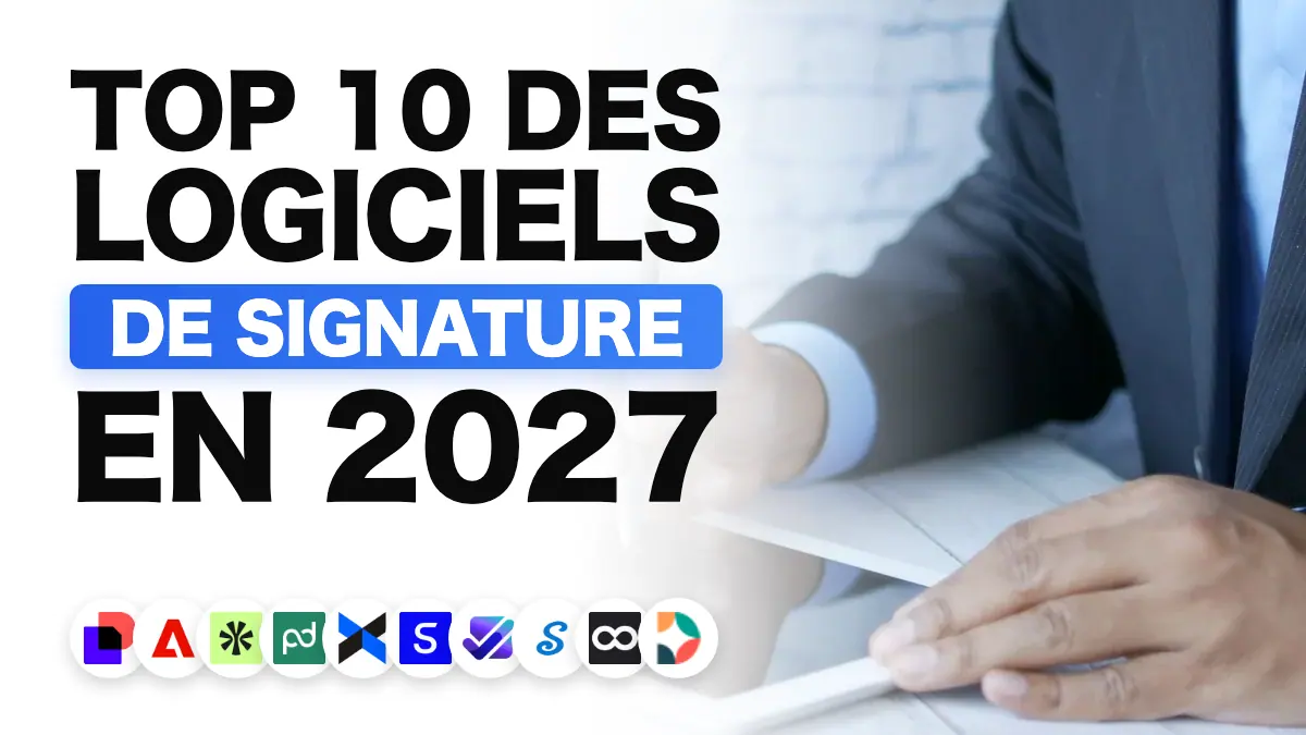 Les meilleurs logiciels de signature électronique en 2027