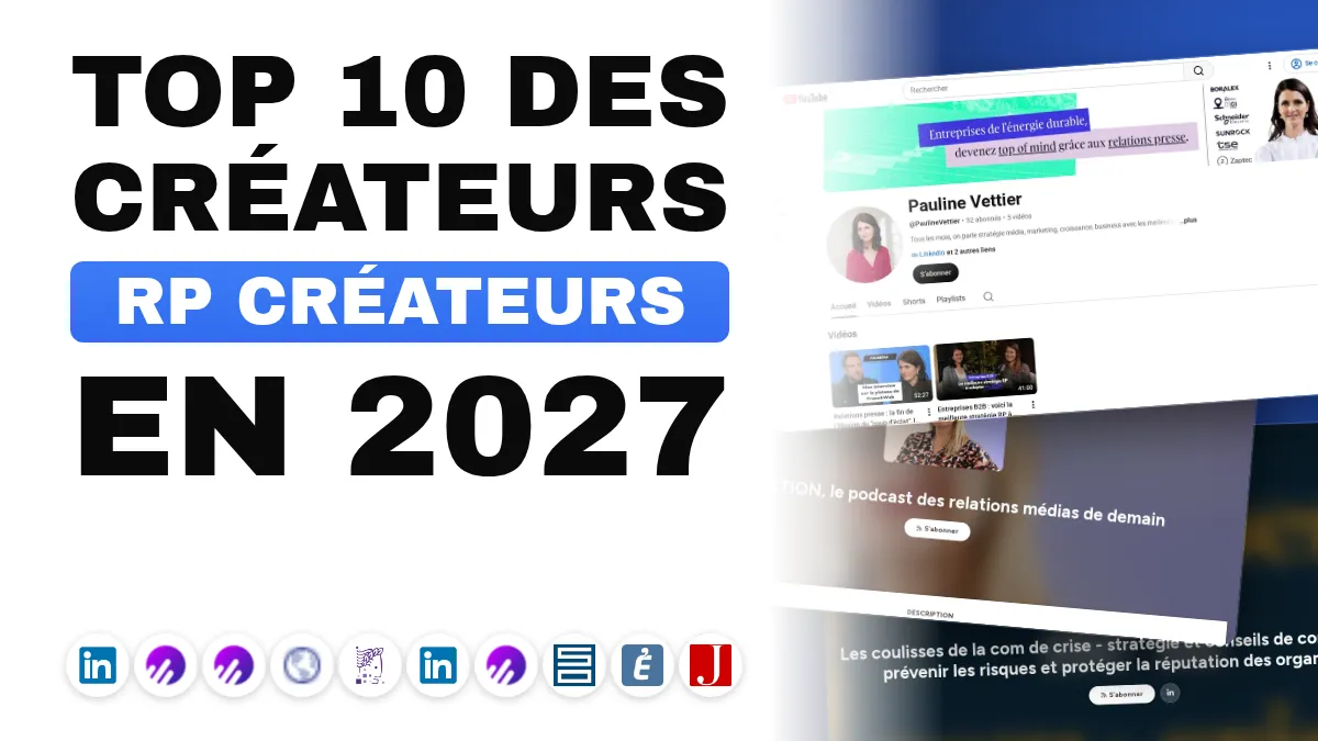 Les 10 meilleurs créateurs de contenu en relations presse en France