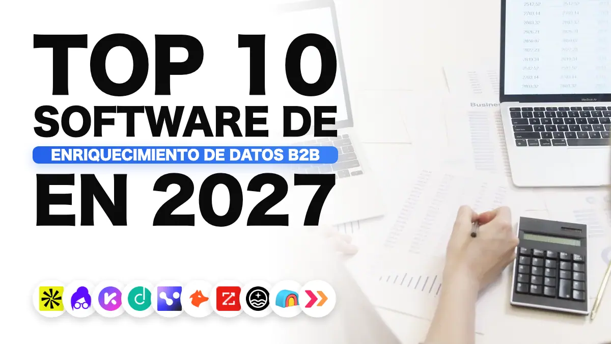 Las mejores herramientas de enriquecimiento de datos B2B en 2027