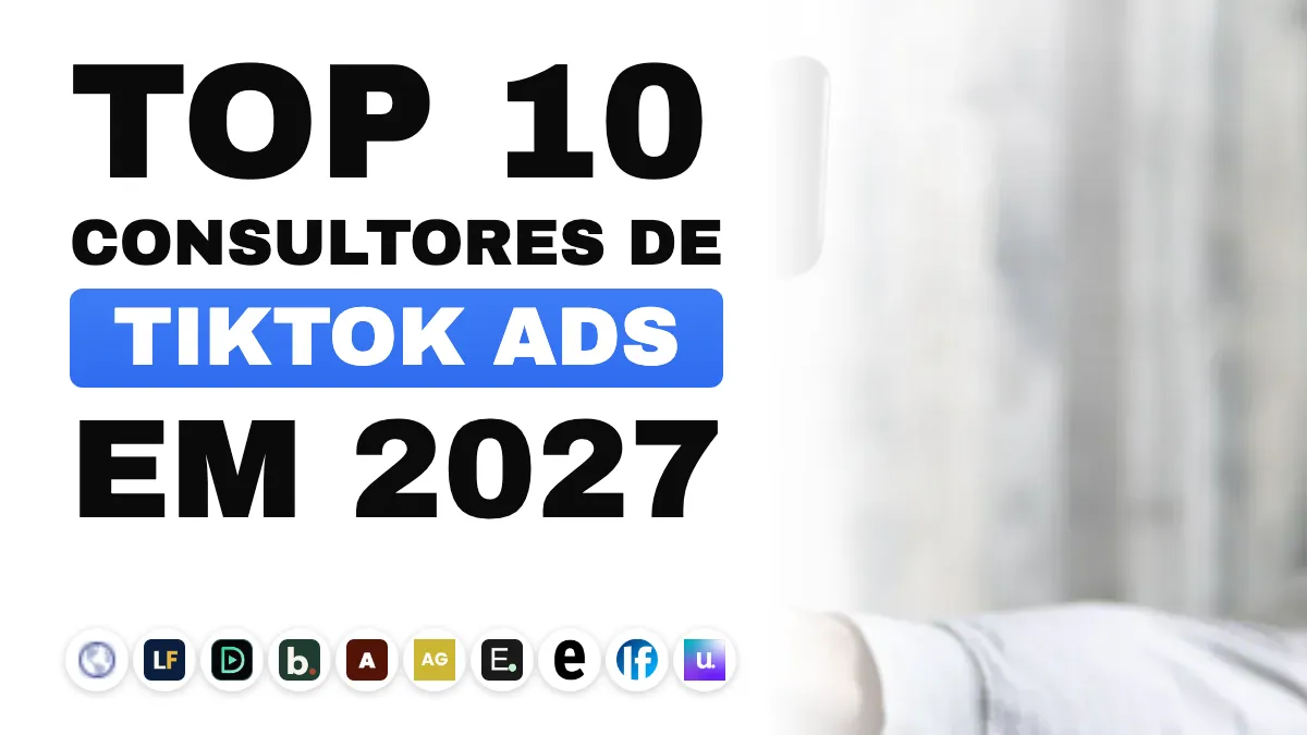 Os 10 melhores consultores de TikTok Ads na França em 2027