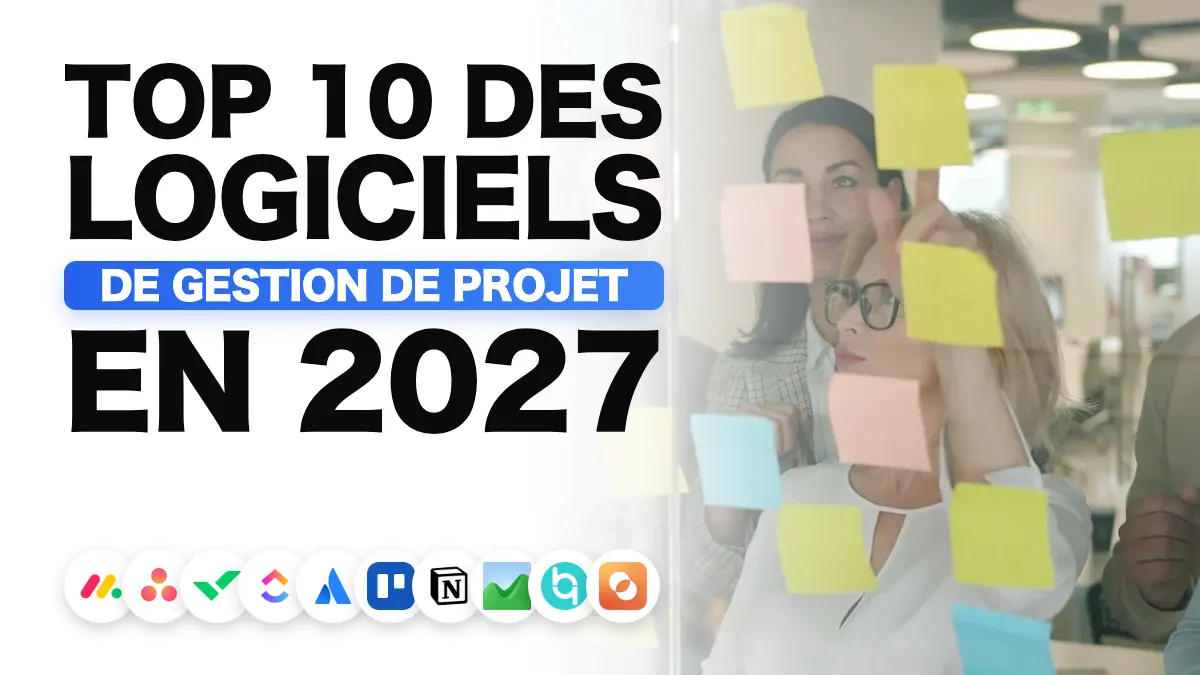 Les meilleurs logiciels de gestion de projet en 2027