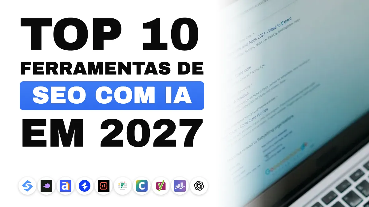 As 10 melhores ferramentas de SEO com IA em 2027, classificadas por uso