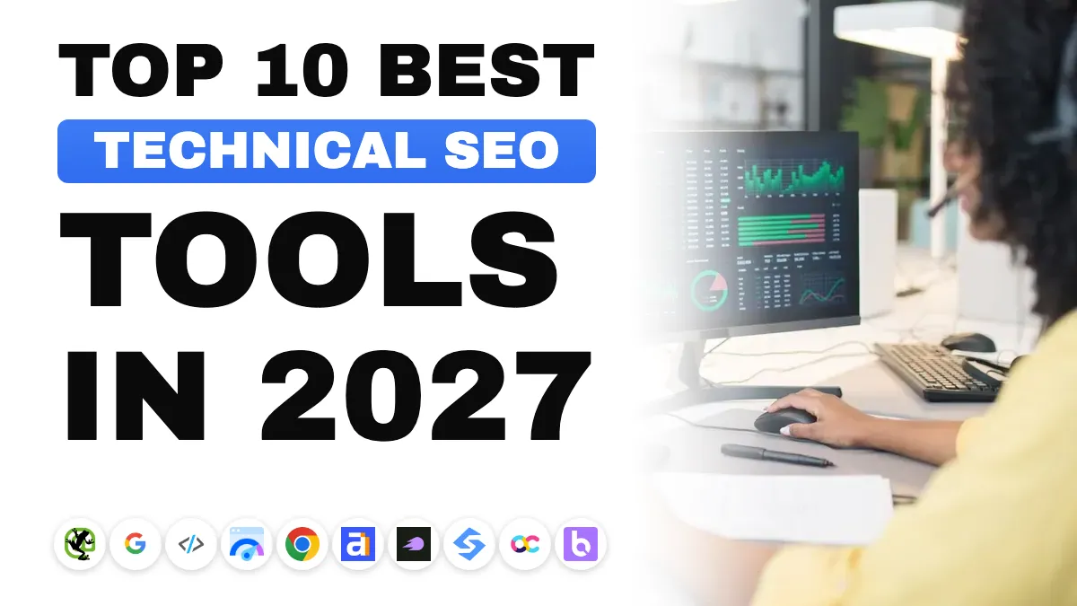 The 10 best technical SEO tools in 2027, ranked by the job they do