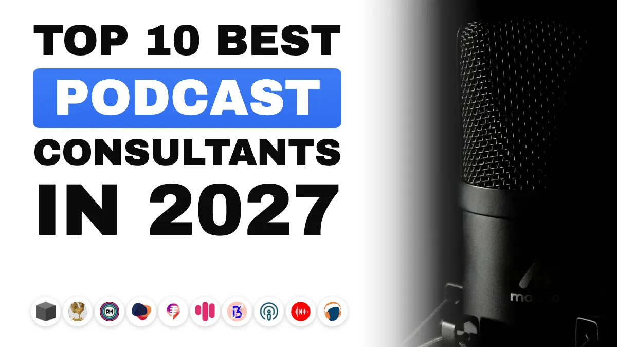 The 10 Best Podcast Consultants in France in 2027