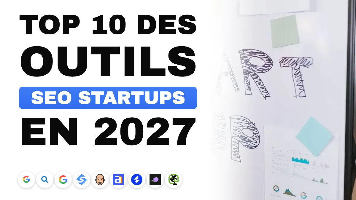 Les 10 meilleurs outils SEO pour startups en 2027, par stade et par budget