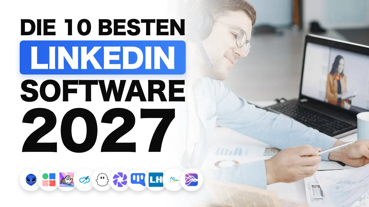 Die besten LinkedIn-Automatisierungstools 2027