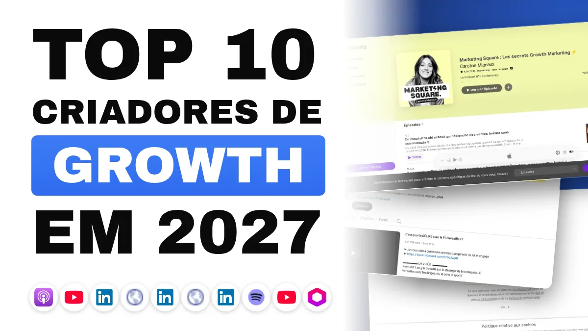 Os 10 melhores criadores de conteúdo de growth marketing na França