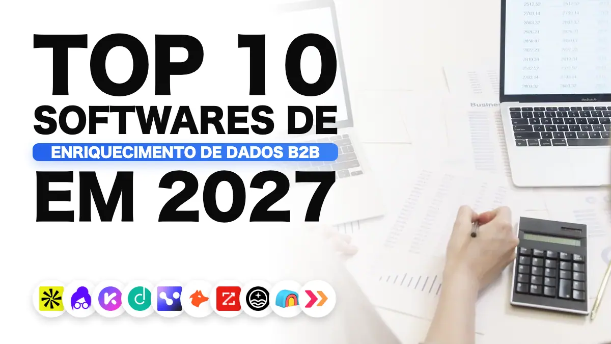 As melhores ferramentas de enriquecimento de dados B2B em 2027