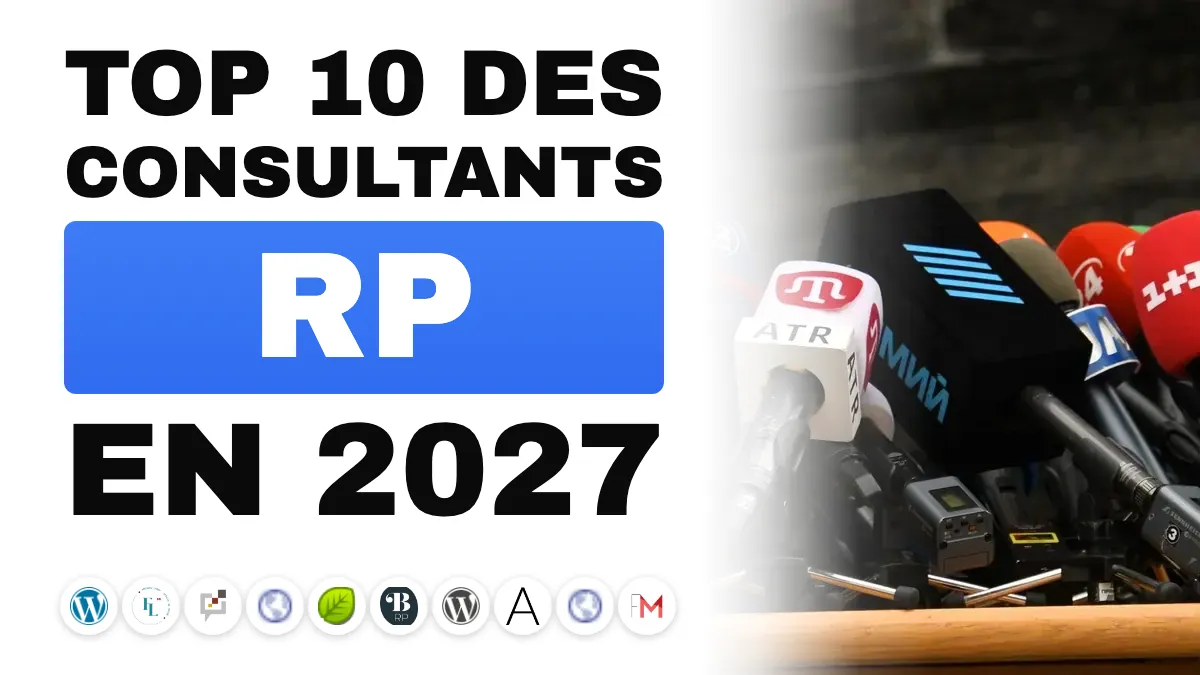 Les 10 meilleurs consultants relations presse en France en 2027