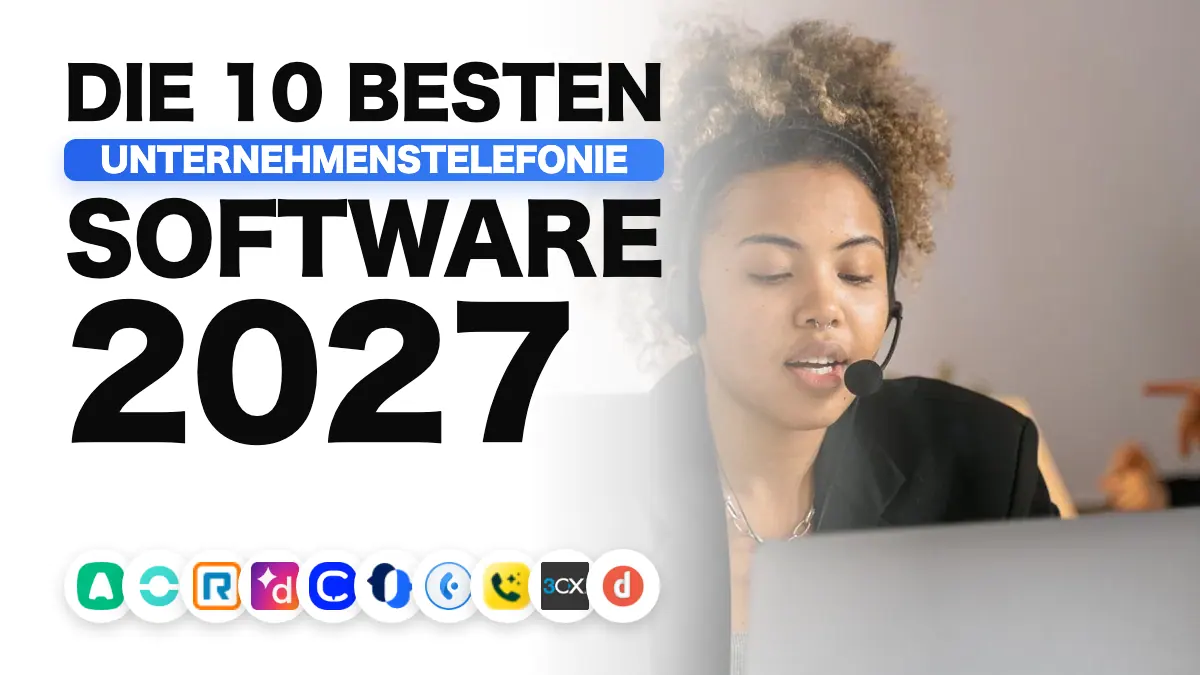 Die beste Telefonie-Software für Unternehmen 2027