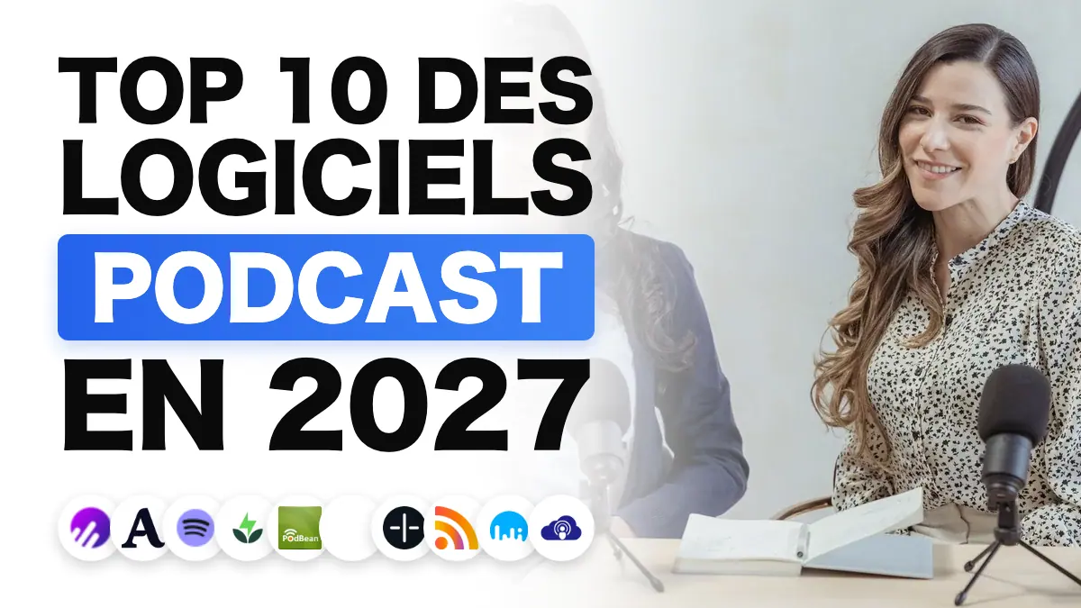 Les meilleurs logiciels d'hébergement de podcast en 2027