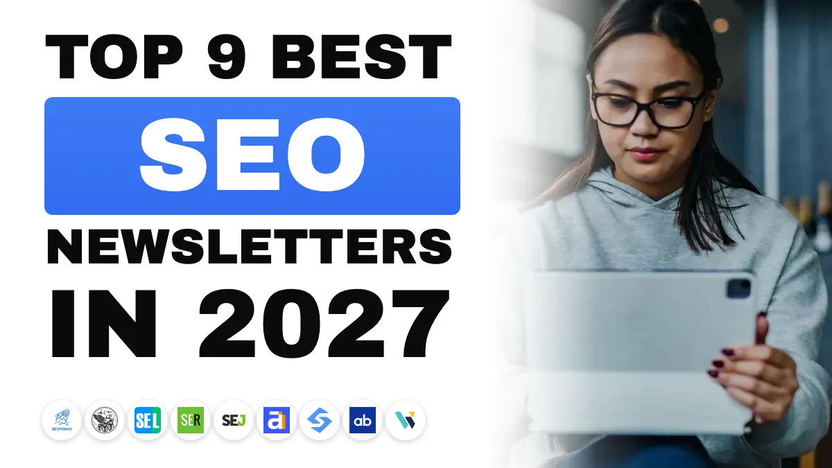 The 9 best SEO newsletters to follow in 2027
