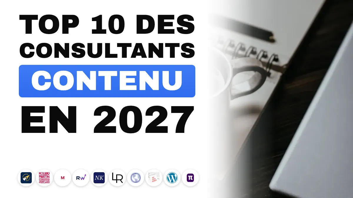 Les 10 meilleurs consultants contenu et copywriters freelance en France en 2027