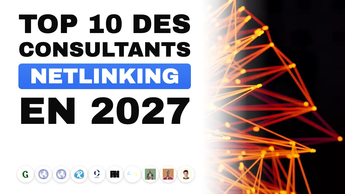 Les 10 meilleurs consultants netlinking en France en 2027