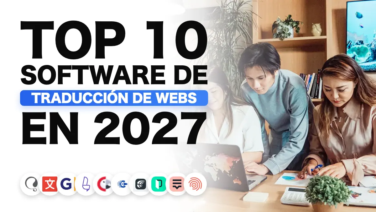 Los mejores software de traducción de sitios web en 2027