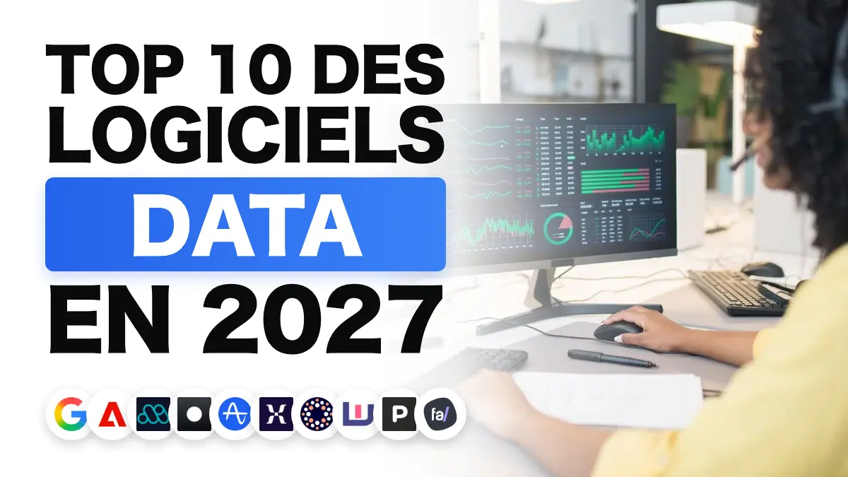 Les meilleurs logiciels d'analyse d'audience web en 2027