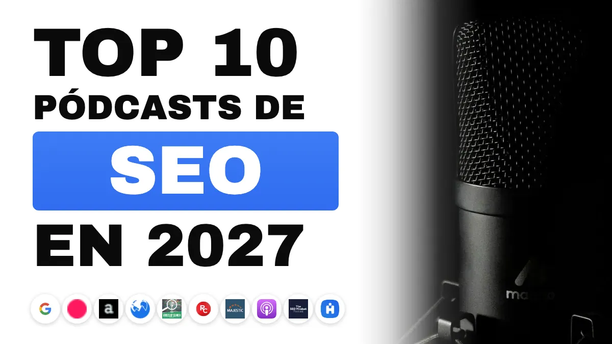 Los 10 mejores podcasts de SEO para escuchar en 2027