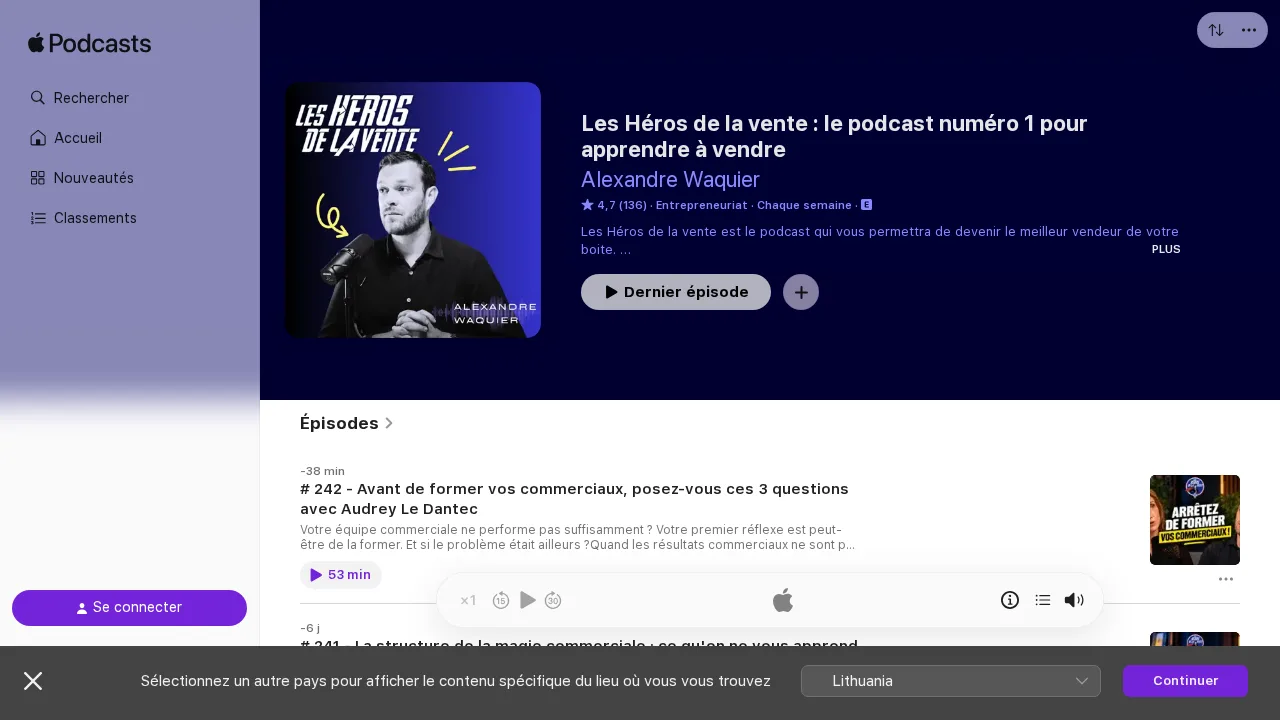 Alexandre Waquier のポッドキャスト Les Héros de la vente の Apple Podcasts ページと最新エピソード