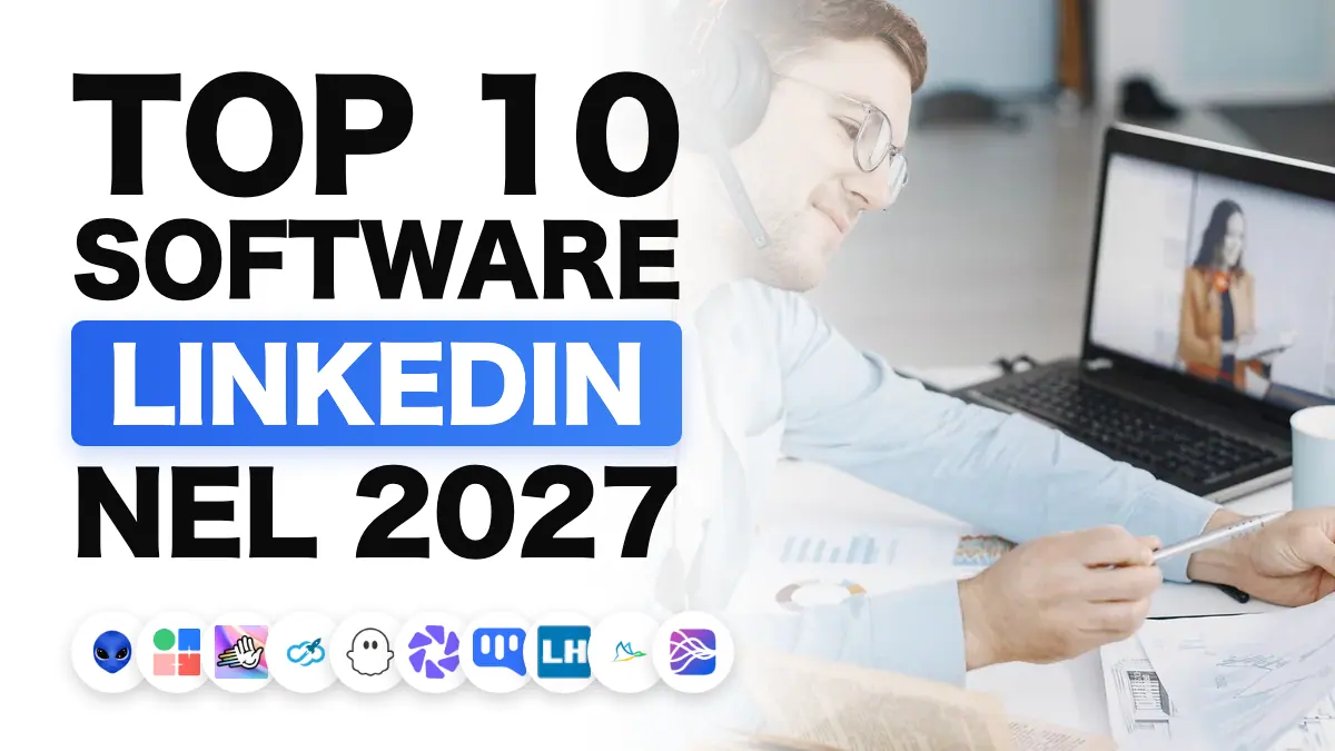 I migliori strumenti di automazione per LinkedIn nel 2027