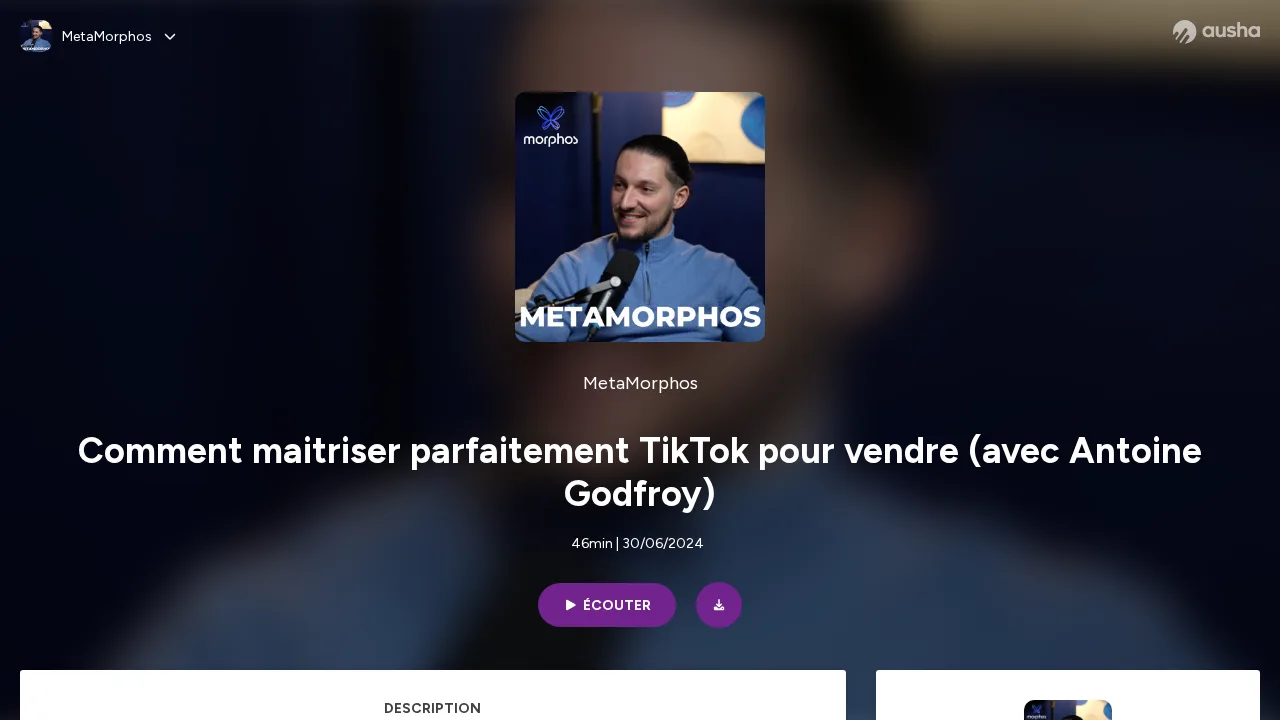 TikTok을 완벽하게 활용해 판매하는 방법에 관한 Antoine Godfroy 출연 MetaMorphos 팟캐스트 에피소드 페이지