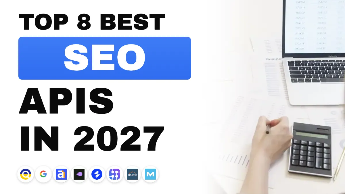 The best SEO API in 2027: 8 data APIs compared on price, coverage and limits