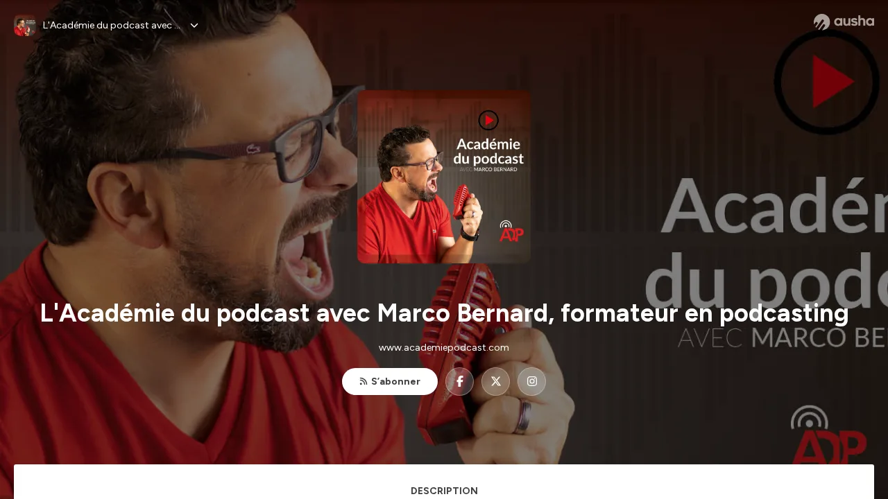 ポッドキャスト L'Académie du podcast avec Marco Bernard, formateur en podcasting の Ausha ページ。赤いカバーと登録ボタンがある