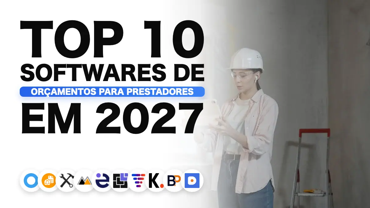 Os melhores softwares de orçamento de obras em 2027