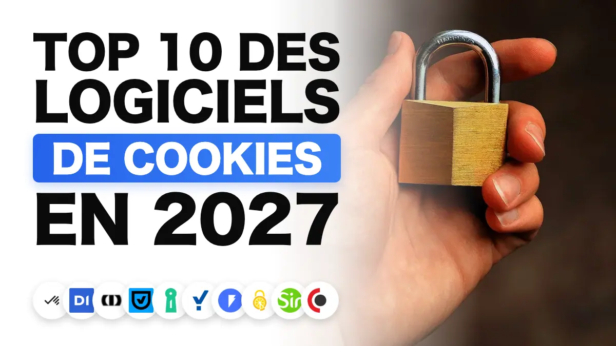 Les meilleurs logiciels de gestion des cookies en 2027