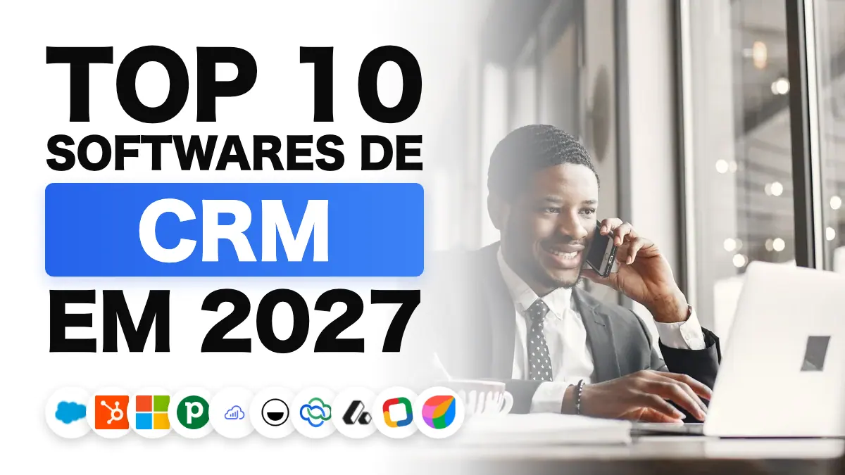 Os melhores softwares de CRM em 2027