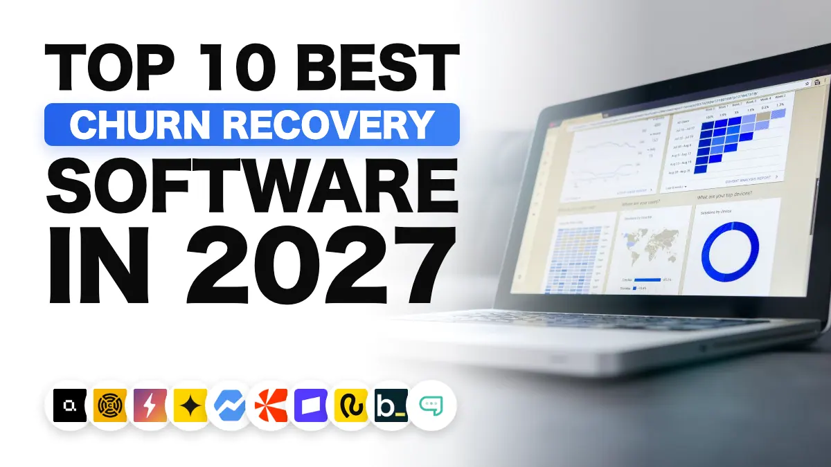 Top 10 Churn Recovery Tools for SaaS in 2027