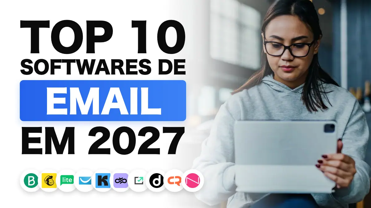 Os melhores softwares de e-mail marketing em 2027