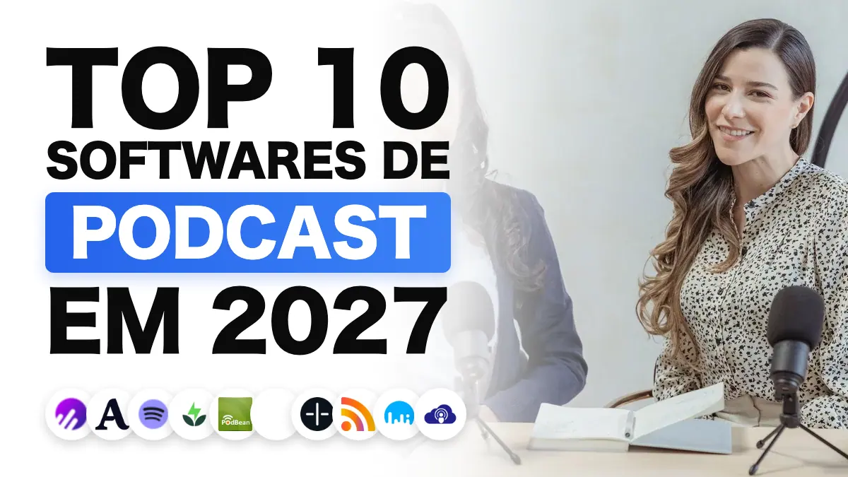 As melhores plataformas de hospedagem de podcast em 2027