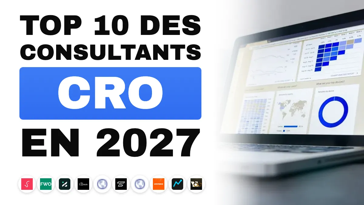 Les 10 meilleurs consultants CRO et conversion en France en 2027